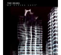 The Dears - No Cities Left