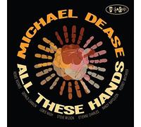 Dease, Michael - All These Hands
