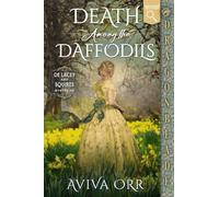 Death Among the Daffodils: A Regency Historical Romance Mystery: 2