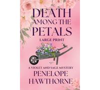 Death Among the Petals: Large Print