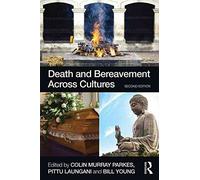 [(Death and Bereavement Across Cultures)] [Edited by Colin Murray Parkes ] published on (June, 2015)