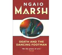 DEATH AND THE DANCING FOOTMAN: A Classic Roderick Alleyn Mystery of Murder and Snowbound Suspense