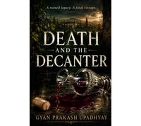 Death And the Decanter: A Nashik Valley Vineyard Mystery: 1