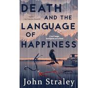 John Straley Death and the Language of Happiness (Tascabile)