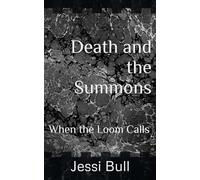 Death and the Summons: When the Loom Calls: 3