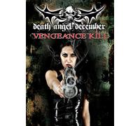 Death Angel December: Vengeance Kill [Edizione: USA]