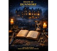 Death at Dunmore: A Murder Mystery Sudoku Puzzle Book with 100 Puzzles and Answer Key
