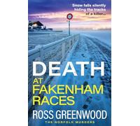 Death at Fakenham Races: An addictive page-turner from Ross Greenwood