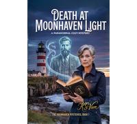 Death at Moonhaven Light: A Retired Detective Paranormal Cozy Mystery
