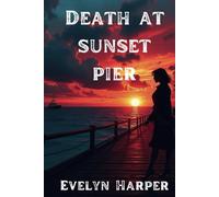Death At Sunset Pier: An Isla Marlow Mystery