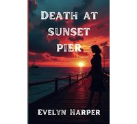 Death At Sunset Pier: An Isla Marlow Mystery