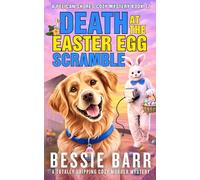 Death at the Easter Egg Scramble: A totally gripping Easter Cozy Murder Mystery