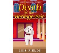Death at the Heritage Fair: A Willow Glen Cozy Mystery