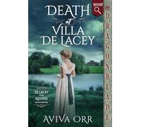 Death at Villa De Lacey: A Regency Historical Romance Mystery: 1