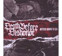 Death Before Dishono - Better Ways To Die
