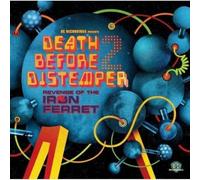 Death Before Distemper - Vol. 2-The Revenge Of The Iron Ferret