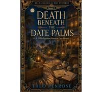 Death Beneath the Date Palms: Historical Cozy Mystery