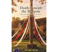 Death Beneath the Maypole: A Miss Gwendolyn Frame Cozy Mystery (Book 1)