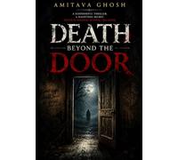 Death Beyond The Door: A collection of horror & mystery storie