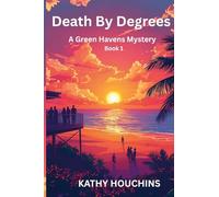 Death by Degrees - A Green Haven Mystery