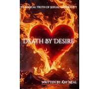 Death By Desire: The Biblical Truth on Sexual Immorality