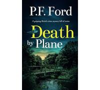 DEATH BY PLANE a gripping British crime mystery full of twists