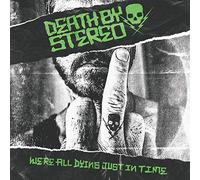Death By Stereo - We'Re All Dying Just In Time