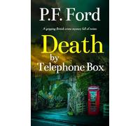 DEATH BY TELEPHONE BOX a gripping British crime mystery full of twists