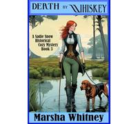 Death by Whiskey: A Sadie Snow Historical Mystery, Book 3