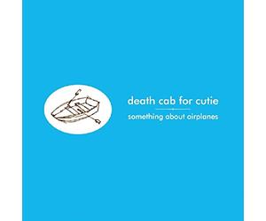Death Cab For Cutie - Something About Airplanes