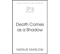 Death Comes as a Shadow