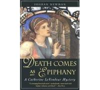 Death Comes as Epiphany, a Catherine LeVendeur Mystery