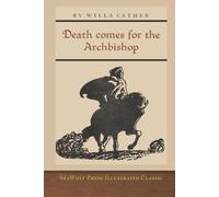 Death Comes for the Archbishop: SeaWolf Press Illustrated Classic