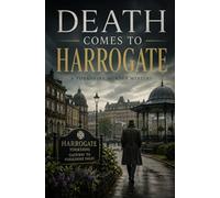 DEATH COMES TO HARROGATE