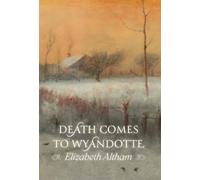 Death Comes to Wyandotte
