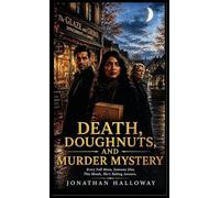 Death, Doughnuts, And Murder Mystery: Every Full Moon, Someone Dies. This Month, She's Baking Answers.: 1