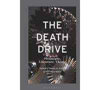 Death Drive, The: Philosophy, Literature, Theory
