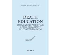 Death education: Strumenti per affrontare il tema della morte nei contesti educativi