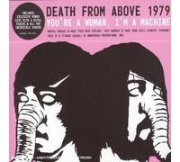 Death From Above 1979 - You're A Woman, I M A Machine