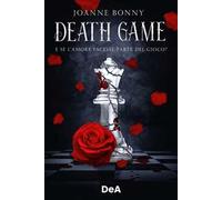 DEATH GAME. E SE L'AMORE FACESSE PARTE DEL GIOCO? - BONNY JOANNE - ISTITUTO