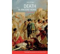 Death in Ancient Rome: A Sourcebook