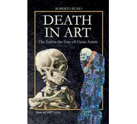 DEATH IN ART . The End in the Eyes of Great Artists: 1
