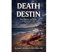 Death in Destin: Wine, Migraine, and Murder on the Emerald Coast