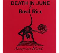 Death In June & Boyd - Scorpion Wind