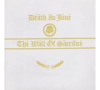 Death In June - Wall of Sacrifice