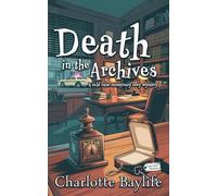 Death in the Archives: A cold case conspiracy cozy mystery: 5