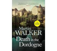 Death in the Dordogne: the first Bruno, chief of police novel