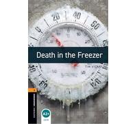 Death in the freezer. Oxford bookworms library. Livello 2. Con espansione online