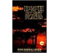 [Death in the Silent Places] [By: Capstick, Peter] [June, 1981]