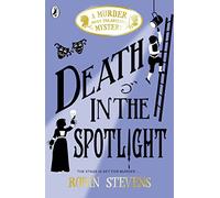 Death in the Spotlight: A Murder Most Unladylike Mystery 07